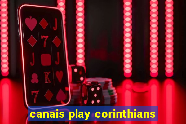 canais play corinthians